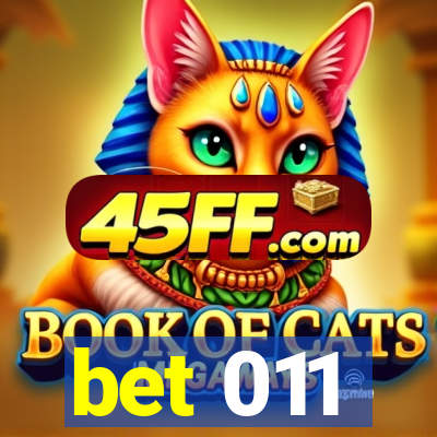 bet 011